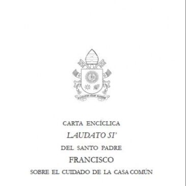 Carta Encíclica Laudato Si´ del Santo Padre sobre el cuidado de la casa Común